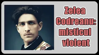 Corneliu Zelea Codreanu: fanatic până la capăt