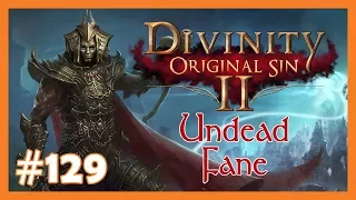 Let's Play Divinity: Original Sin 2 - Fane (Undead) #129 💀 Unüberbrückbare Differenzen 💀 [Deutsch]