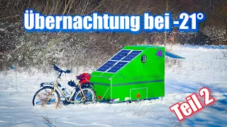 KÄLTER ALS ERWARTET 🥶ÜBERNACHTUNG bei -21°mit dem Fahrradwohnwagen [TEIL 2]