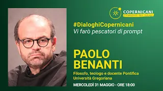 Vi farò pescatori di prompt - Paolo Benanti - Mercoledì 31 Maggio h18