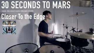 30 Seconds To Mars - Closer To The Edge Drum cover | Han Seungchan