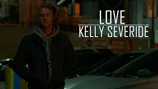 Kelly Severide Tribute | Love | Chicago Fire