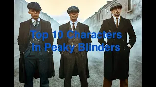 Top 10 Characters In Peaky Blinders