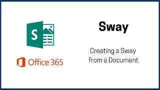 What is Microsoft Sway? Creating a Sway from a document.