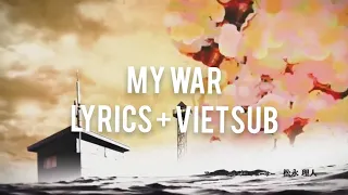 Attack on Titan season 4 OP -  Lyrics  Vietsub -  My War - Shinsei Kamattechan