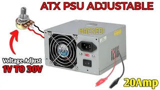 Turn Computer ATX Power Supply into adjustable 1V To 30V | 20A
