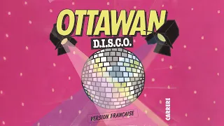 Ottawan - D.I.S.C.O (French Version) [Official Audio]