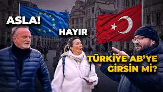 TÜRKİYE AB'YE GİRMELİ Mİ?🇪🇺 🇹🇷 - AVRUPALILARA TÜRKLERİ SORDUK