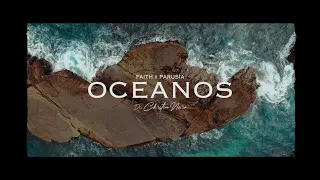 Océanos (Donde Mis Pies Pueden Fallar) - Faith x Parusía