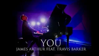 James Arthur - YOU (PIANO COVER) ft. Travis Barker
