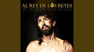 Al Rey de los Reyes