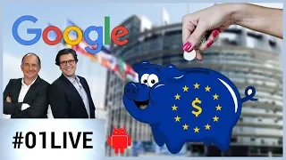 L’UE inflige 4,3 milliards d’euros d’amende à Google - 01LIVE HEBDO #194