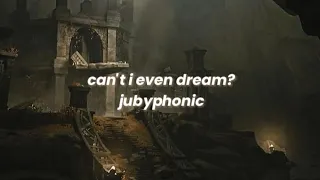 can't i even dream? - jubyphonic [cover] (sped up lyrics)
