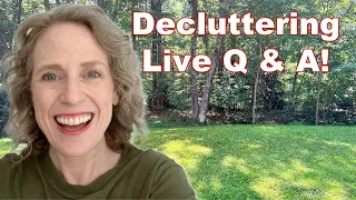 Q & A!! Decluttering my home, decluttering me...