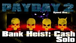 Payday 2 Speedrun   Bank heist Cash 9m42s