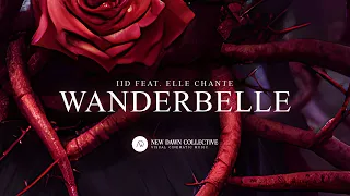 IID - Wanderbelle (feat. Elle Chante) OFFICIAL LYRIC VIDEO [New Dawn Collective]