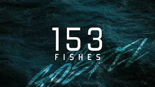 153 Fishes: Signature of the Gospel (2021)