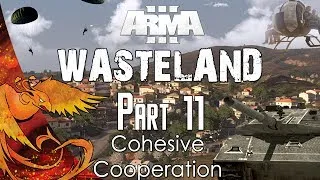 Arma 3 Wasteland - Part 11 │ "Cohesive Cooperation!"