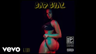 K Lion - Bad Gyal (Official Audio)