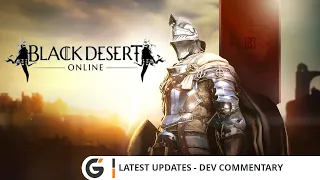 Black Desert Online - Latest Updates - Dev Commentary