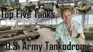 Top 5 Tanks at the U.S. Army Tankodrome (U.S. Army Armor & Cavalry Collection)