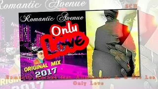 Romantic Avenue feat  Alimkhanov A.  & Bee Lee - Only Love (2017)