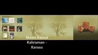 METİN KEMAL KAHRAMAN - Karasu