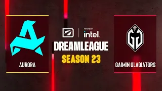 Dota2 - Aurora vs Gaimin Gladiators - DreamLeague Season 23 - Group A