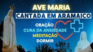 Ave Maria cantada em aramaico | cura da ansiedade