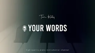 Tori Kelly - Your Words (Piano Karaoke Instrumental )