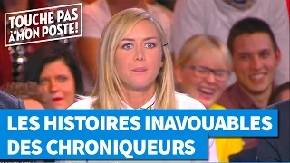 Les histoires inavouables des chroniqueurs de TPMP