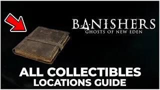 Banishers Ghosts Of New Eden - All 32 Collectable Locations - Bookworm Achievement/Trophy Guide
