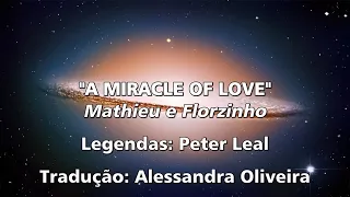 A Miracle of Love (O Milagre do Amor) LEGENDADA