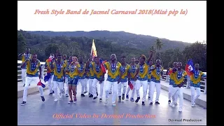 Mizè pèp la _ Fresh style band Kanaval 2018 (Official Video)