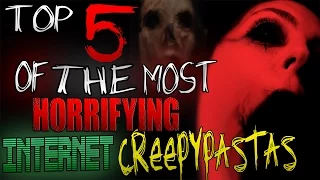 Top 5 Horrifying Internet CREEPYPASTAS!