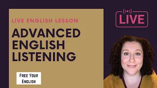 Live English Class: Understand Native English speakers | Advanced English Listening Skills