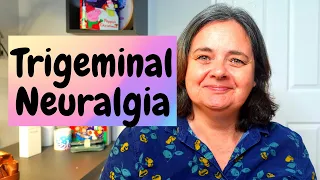 TRIGEMINAL NEURALGIA | exhaustion | sleep | nausea | the ups & downs