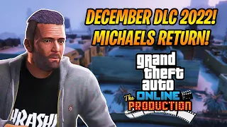 GTA ONLINE HUGE DECEMBER DLC 2022 UPDATE NEWS! MICHAEL CONFIRMED TO RETURN & MORE! (GTA 5 UPDATE)