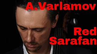 A. Varlamov The Red Sarafan  (Красный Сарафан) Romantic Russian Cello Music