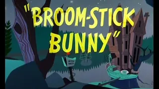 Looney Tunes "Broom-Stick Bunny" Opening and Closing