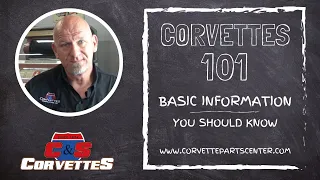 CORVETTES 101: Basic Information You Should Know