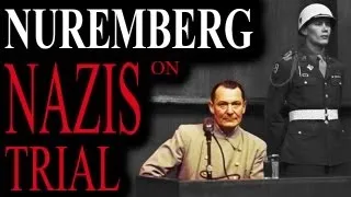 Nazi Leaders on Trial - Nuremberg 1945_Historical Documentary_WW2 Footages of War Crimes_Full Length