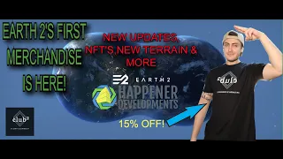 EARTH 2's First Merchandise! Earth2Happener & Updates