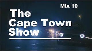 The Cape Town Show - Mix 10 (HOUSE - Four7 and LukeM)