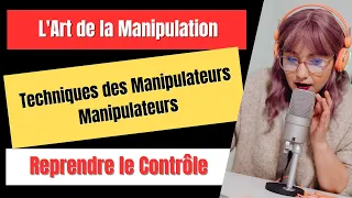 L'ART DE LA MANIPULATION -    Techniques des Manipulateurs Manipulateurs
