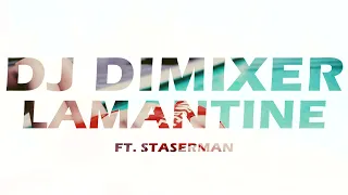 DJ DimixeR – Lamantine (La La La) ft. Staserman