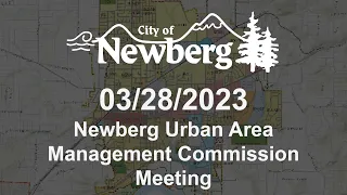 Newberg Urban Area Management Commission Meeting - March 28, 2023
