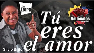 Tú Eres El Amor - Silvio Brito - Con Letra (Video Lyric)
