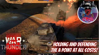War Thunder - Holding and Defending The a Point at all costs!