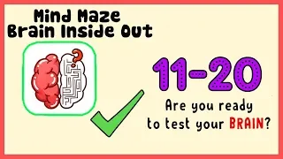 Mind Maze Level 11 12 13 14 15 16 17 18 19 20 Walkthrough Solution